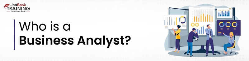 who is a business analyst